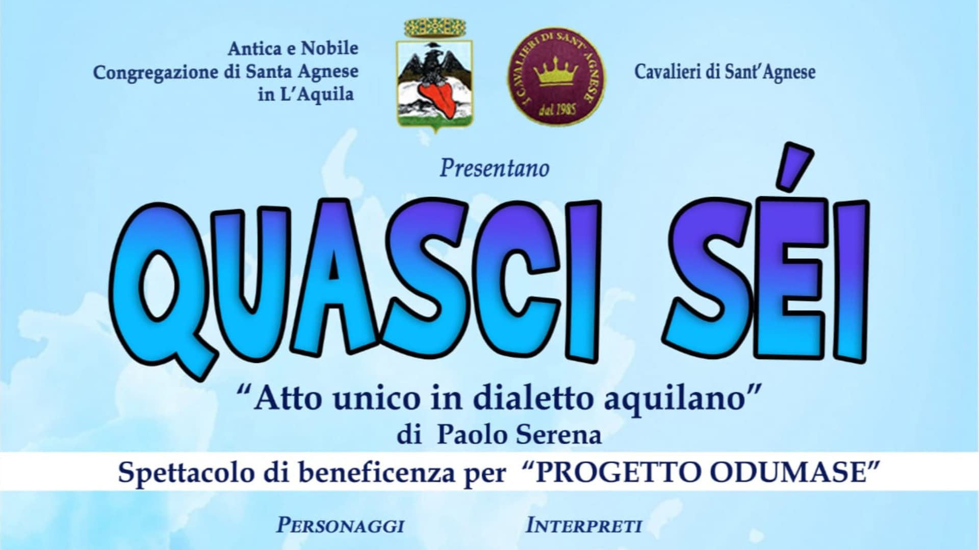 Teatro, lo spettacolo in dialetto aquilano "Quasci sèi" in scena al Comunale de L'Aquila